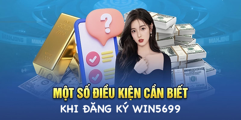 Điều kiện đăng ký 5699