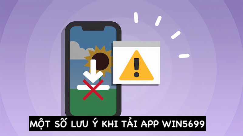 Lưu ý khi tải app 5699