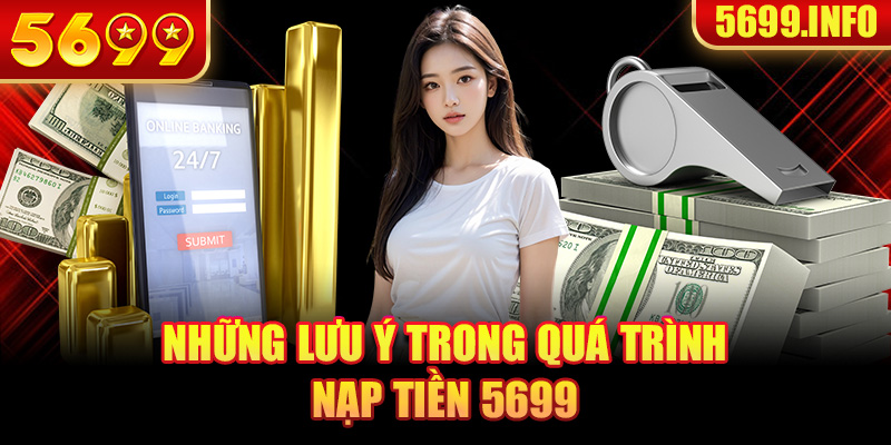 Lưu ý khi nạp tiền 5699