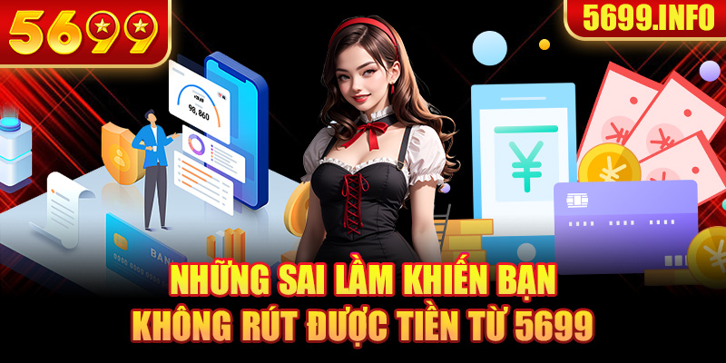 Các sai lầm khiến không rút được tiền 5699