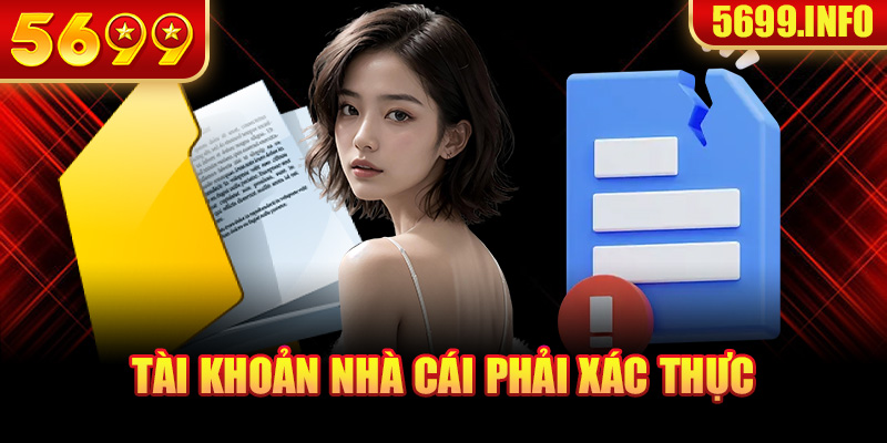 Cần xác thực tài khoản 5699