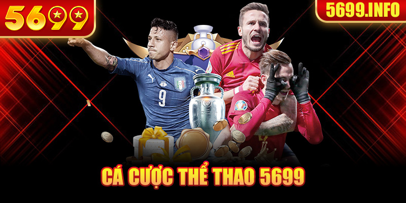 Cá cược thể thao 5699