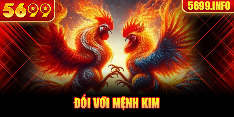 Đối với mệnh Kim