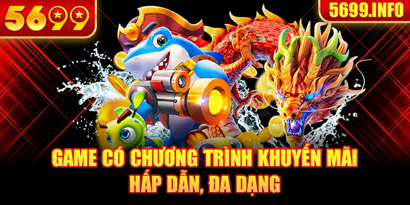 Game có chương trình khuyến mãi hấp dẫn, đa dạng