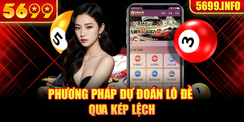 Phương pháp dự đoán lô đề qua kép lệch tối ưu, đạt hiệu quả cao